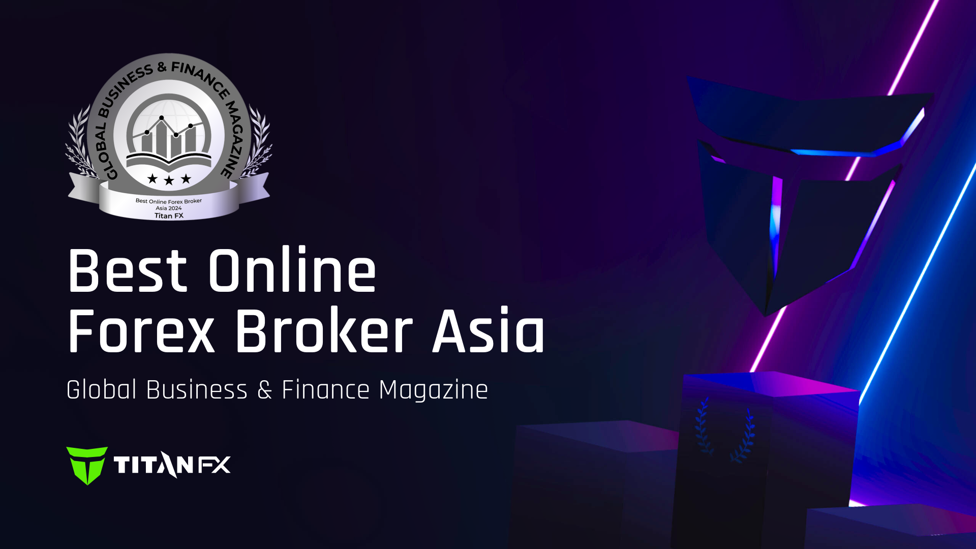 Titan FX Named "Best Forex Broker in Asia" by Global Business & Finance Magazine