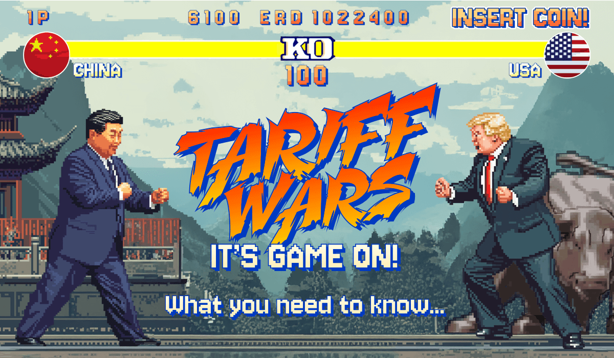 Tarrif Wars - Its Game On! What you need to know...