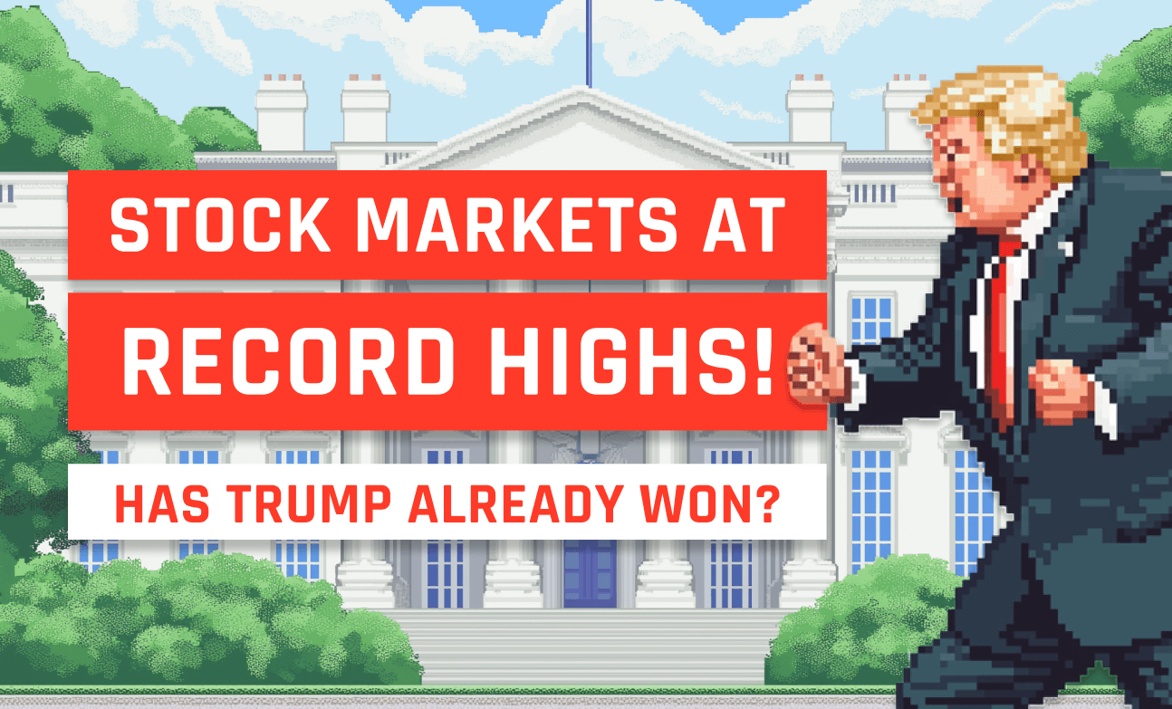 Stock Markets at Record Highs — Has Trump Already Won?